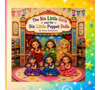 The Six Little Girls and the Six Little Puppet Dolls