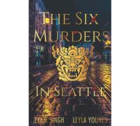 THE SIX MURDERS IN SEATTLE
