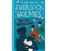 The Six Napoleons (Easy Classics): (The Sherlock Holmes Children's Collection: Mystery, Mischief and Mayhem (Easy Classics) 3)