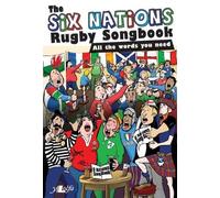 The Six Nations Rugby Song Book of S Harris on 03 February 2010