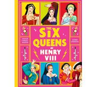 The Six Queens of Henry VIII