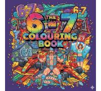 THE SIX - SEVEN COLOURING BOOK!: SIX SEVEN!