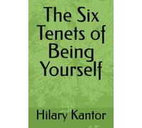 The Six Tenets of Being Yourself