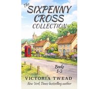 The Sixpenny Cross Collection: Three English village cosy mysteries