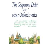 The Sixpenny Debt and other Oxford Stories