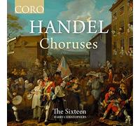 The Sixteen/Christophers - George Frideric Handel: Choruses