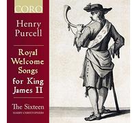 The Sixteen/Christophers - Henry Purcell: Royal Welcome Songs for King James II