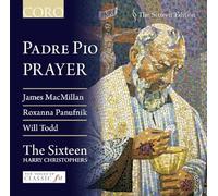 The Sixteen:Christophers - Padre Pio Prayer
