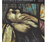 The Sixteen - Church Music by John Sheppard, Volume 4