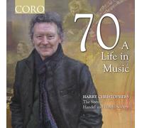 The Sixteen; Handel and Haydn Society; Harry Christophers - 70 - A Life in Music