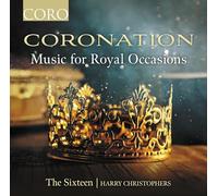 The Sixteen; Harry Christophers - Coronation - Music for Royal Occasions