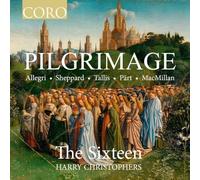 The Sixteen; Harry Christophers - Pilgrimage