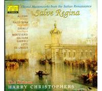 The Sixteen harry Christophers - Salve regina, Choral masterworks from the Italian renaissance