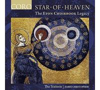The Sixteen - Star of Heaven, the Eton Choirbook Legacy