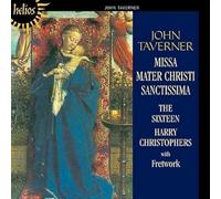 The Sixteen - Taverner: Missa Mater Christi Sanctissima