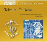 The Sixteen - Texeira: Te Deum [30th Anniversary Edition]