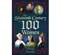 The Sixteenth Century in 100 Women