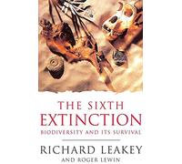 The Sixth Extinction: Biodiversity and Its Survival
