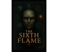 The Sixth Flame (The Hollow Veil Chronicles)