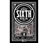 The Sixth Gun Omnibus Vol. 2