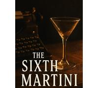 The Sixth Martini