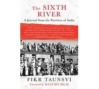 The Sixth River: A Journal from the Partition of India
