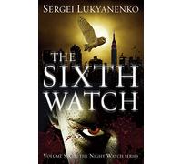 The Sixth Watch – Night Watch 6