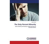 The Sixty Percent Minority: Ethnic Identity and Coping in Male Survivors of Traumatic Events