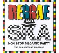 The Ska & Reggae All-Stars - Reggae & Ska Non Stop Megamix Party