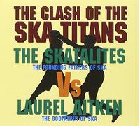 The Skatalites And Laurel Aitken - Clash Of The Ska Titans