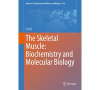 The Skeletal Muscle: Physiology, Biochemistry and Molecular Biology