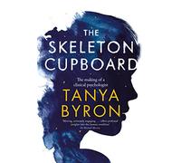 The Skeleton Cupboard: The making of a clinical psychologist