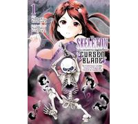 The Skeleton Enchanted by the Cursed Blade, Vol. 1: The Greatest Demon Lord, Who Conquers the Dungeon and Commands an Invincible Army