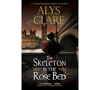 The Skeleton in the Rose Bed (A World’s End Bureau Mystery)