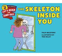 The Skeleton Inside You – Illustrated Science Book for Children (Ages 4-8)