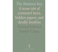The Skeleton Key: A tense tale of contested heirs, hidden papers, and deadly loyalties