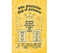 The Skeleton Key of Solomon: Unlocking the Secret Reflection of Sigils and Vévés