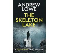 The Skeleton Lake (Jake Sawyer Crime Thrillers)