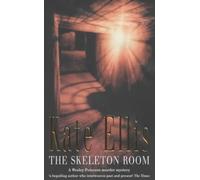 The Skeleton Room: Number 7 in series (Wesley Peterson) by Ellis, Kate ( 2003 )