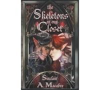The Skeletons In Our Closet: A Blood & Blackstone Novel