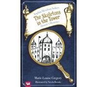 The Skeletons in the Tower: Sophia Slewfoot Solves History's Mysteries (Sophia Slewfoot Solves Histories Mysteries)