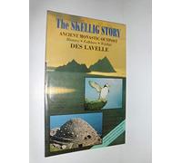 The Skellig Story: Ancient Monastic Outpost - History - Folklore - Wildlife (Island Series (Dublin, Ireland).)