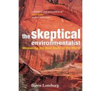 The Skeptical Environmentalist by Bjørn Lomborg (2001-08-30)