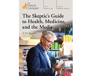 The Skeptic's Guide to Health, Medicine, and the Media