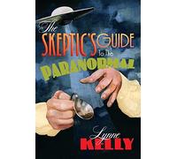 The Skeptic's Guide to the Paranormal
