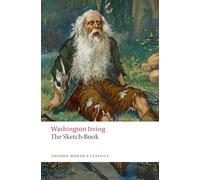The Sketch-Book of Geoffrey Crayon, Gent.: (Oxford World's Classics)