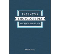 The Sketch Encyclopedia: Over 1,000 drawing projects