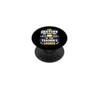 The Sketchy One In The Teacher's Lounge Funny Art PopSockets Adhesive PopGrip