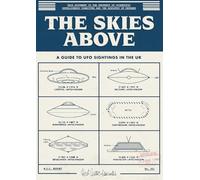 The Skies Above: A Guide To UFO Sightings In The UK (Herb Lester Associates Guides to the Unexpected)