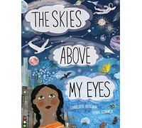 The Skies Above My Eyes: (Look Closer)